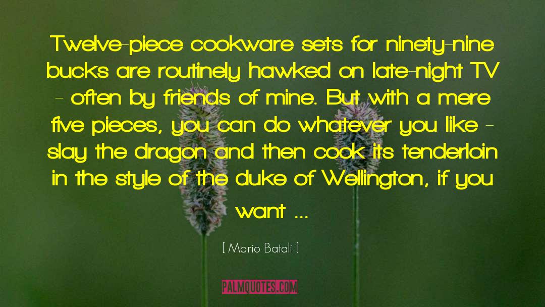 Duke Of Wellington quotes by Mario Batali