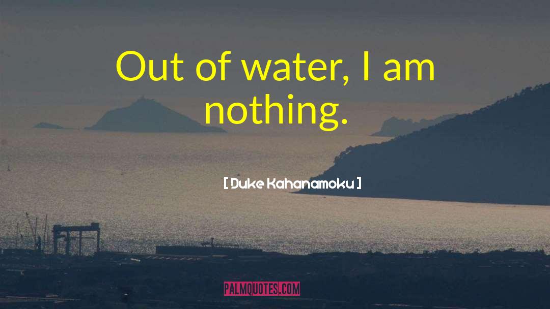 Duke Of Wellington quotes by Duke Kahanamoku