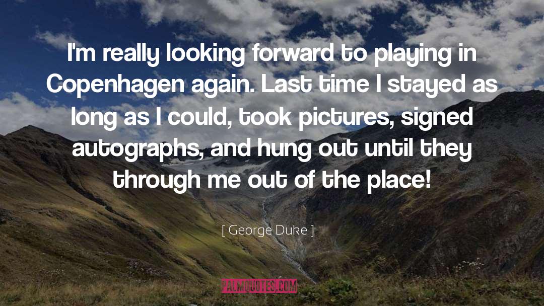 Duke quotes by George Duke