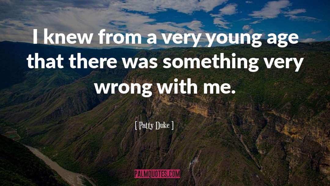 Duke quotes by Patty Duke