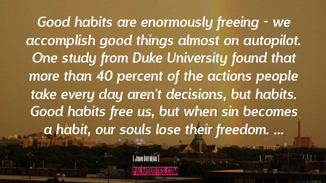 Duke University quotes by John Ortberg