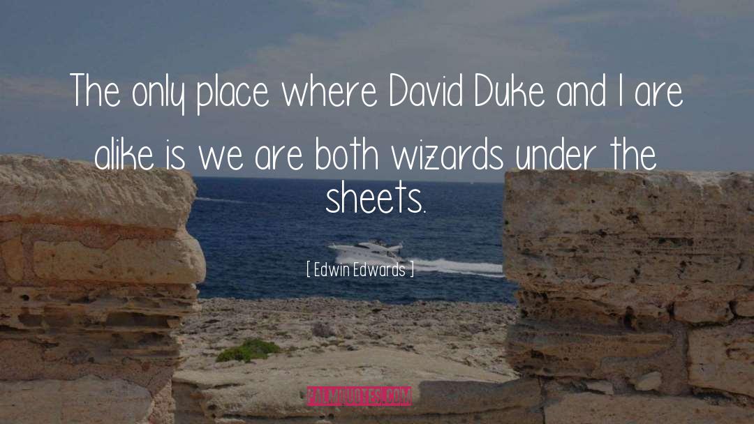 Dukes quotes by Edwin Edwards