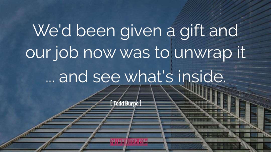 Dull Job quotes by Todd Burpo