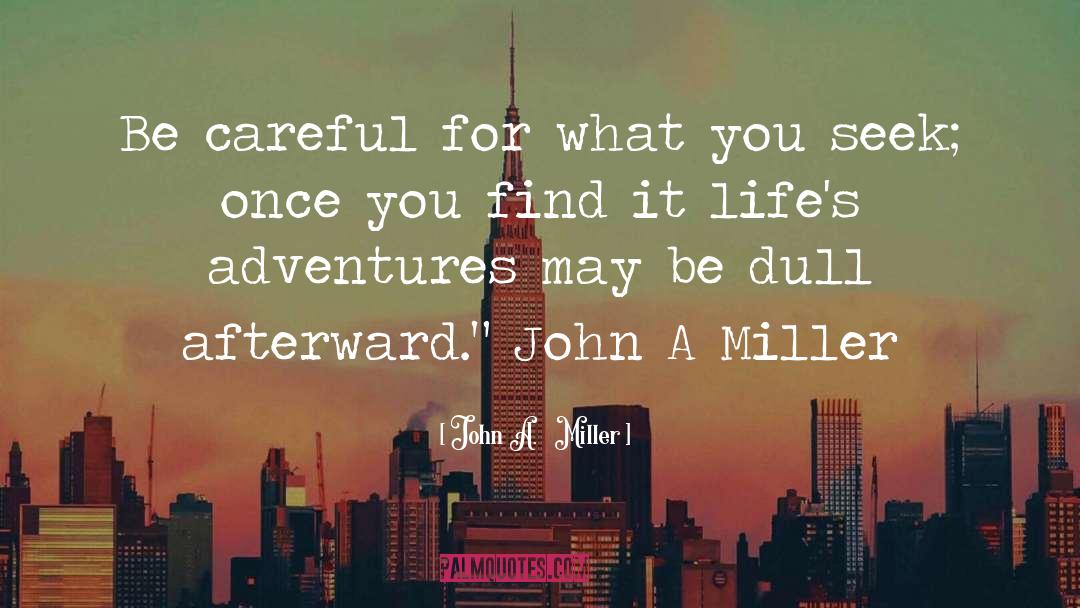 Dull Job quotes by John A.   Miller