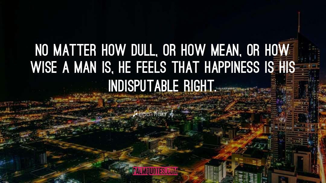 Dull quotes by Helen Keller