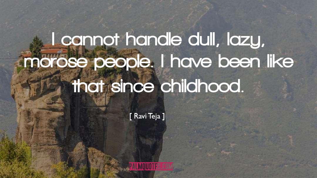 Dull quotes by Ravi Teja