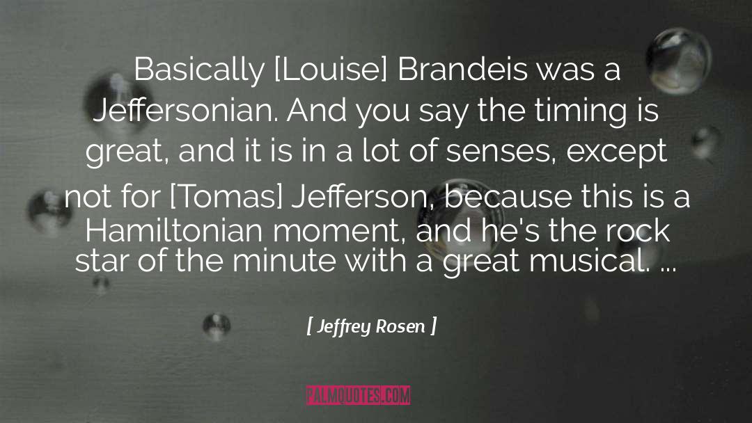 Dulled Senses quotes by Jeffrey Rosen