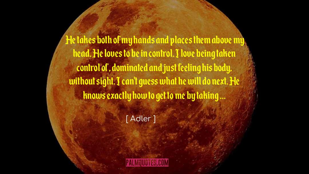 Dulled Senses quotes by Adler