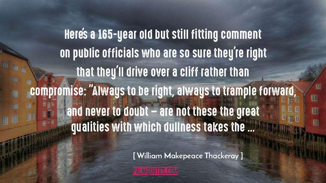 Dullness quotes by William Makepeace Thackeray