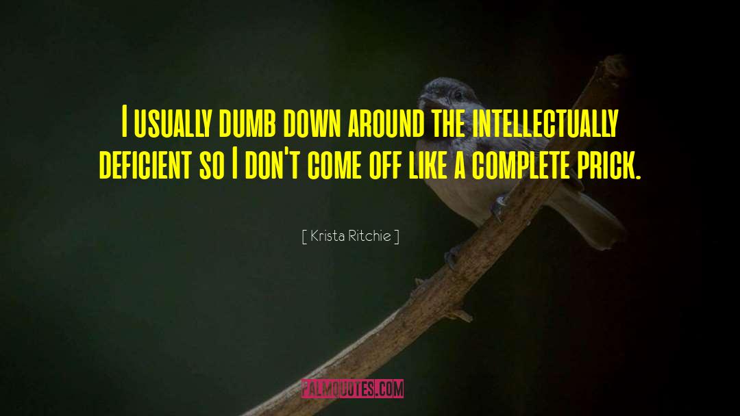 Dumb Down quotes by Krista Ritchie
