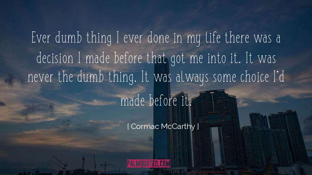 Dumb Dumb Marrieds quotes by Cormac McCarthy