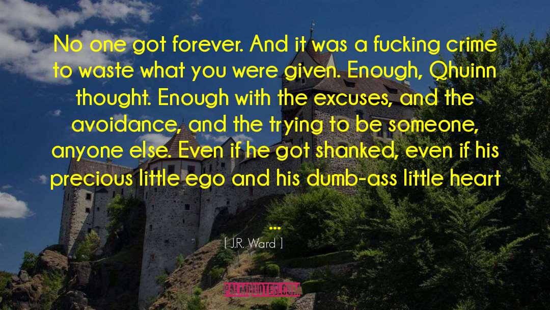 Dumb Luck quotes by J.R. Ward