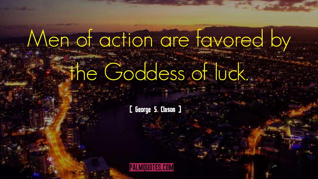 Dumb Luck quotes by George S. Clason