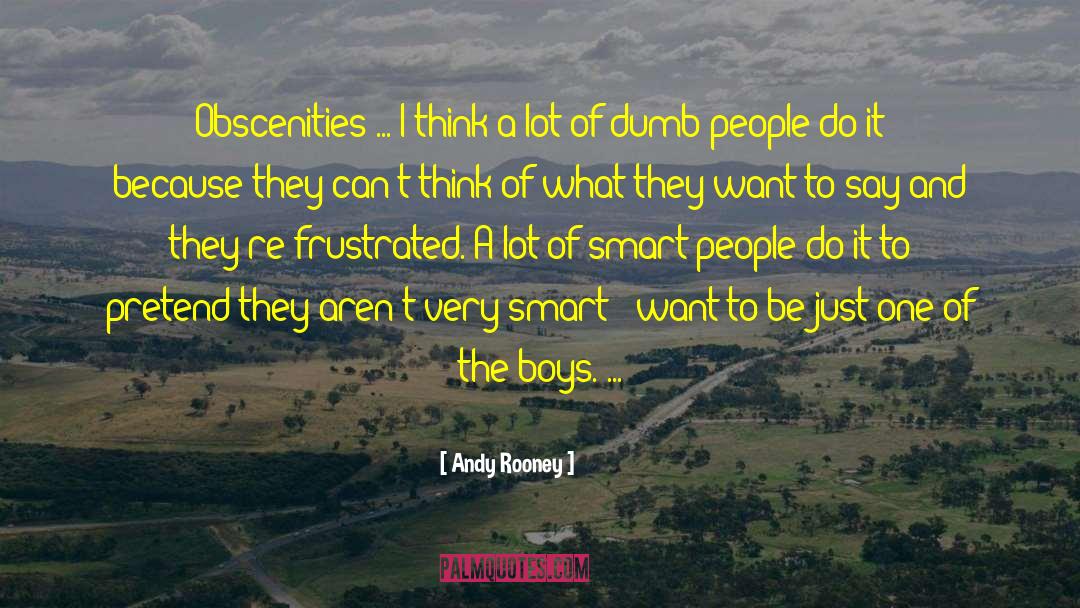 Dumb People quotes by Andy Rooney