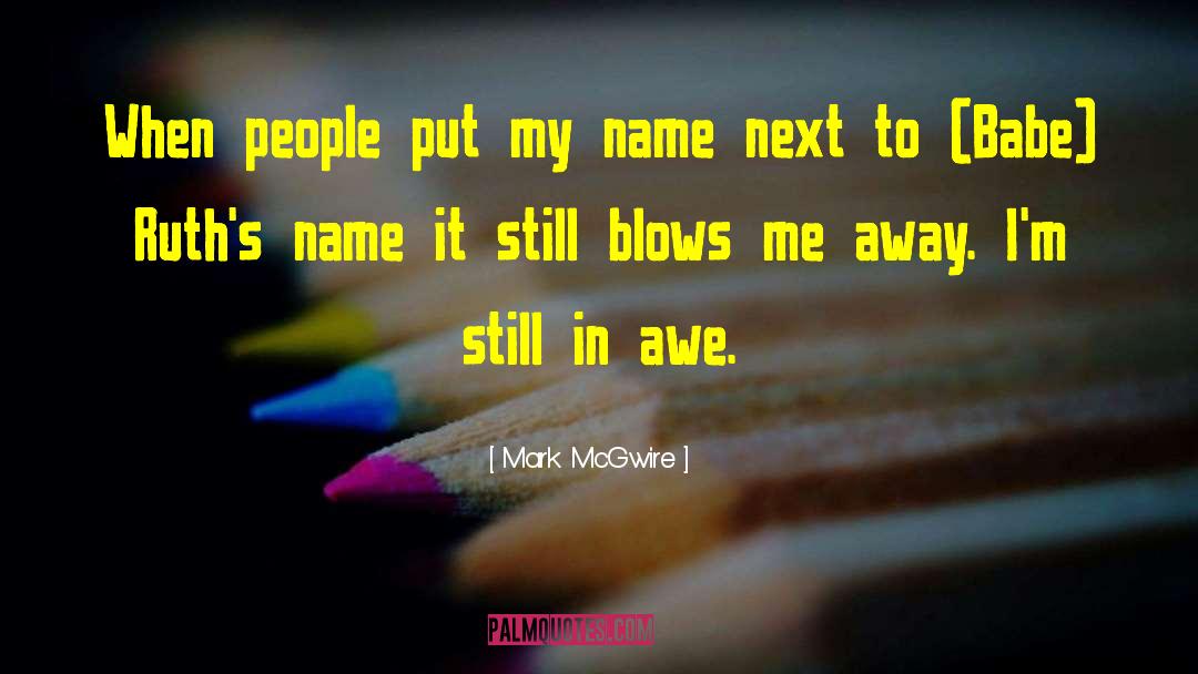 Dumb People quotes by Mark McGwire