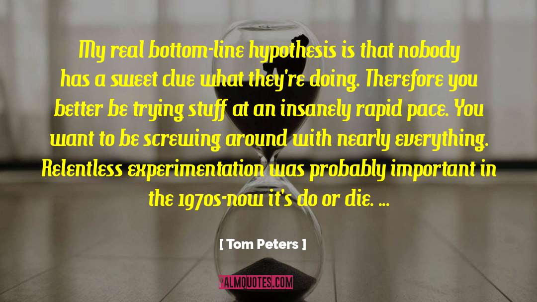 Dumb Stuff quotes by Tom Peters