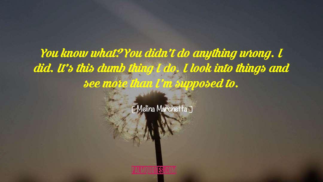Dumb Things quotes by Melina Marchetta