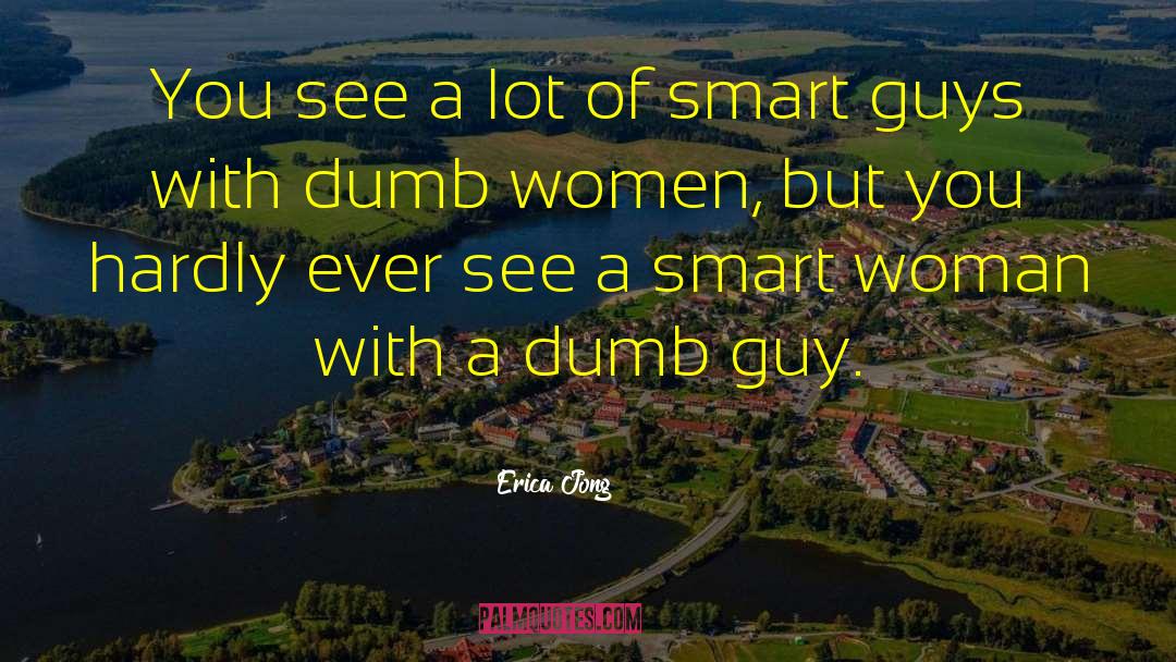Dumb Women quotes by Erica Jong