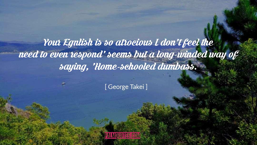 Dumbass quotes by George Takei