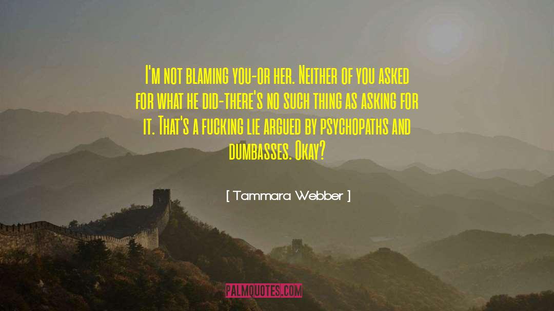 Dumbasses quotes by Tammara Webber