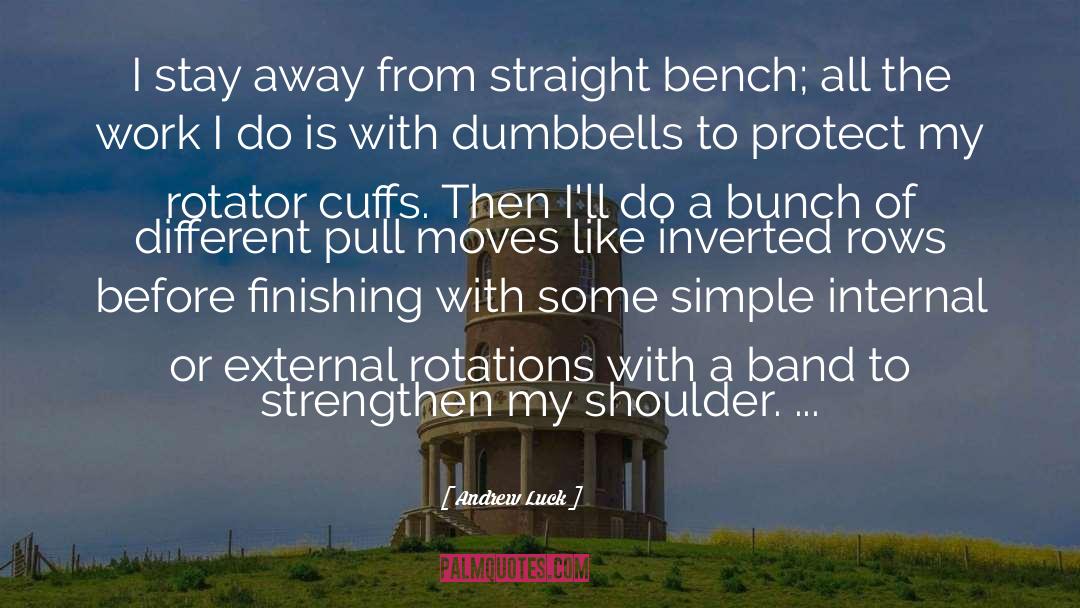 Dumbbells quotes by Andrew Luck