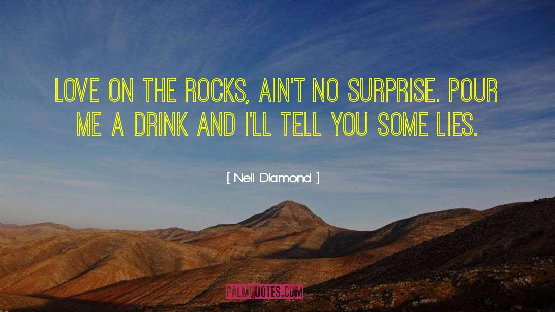 Dumber Than A Box Of Rocks quotes by Neil Diamond