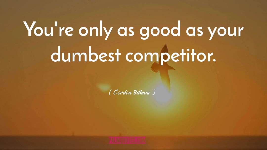 Dumbest quotes by Gordon Bethune