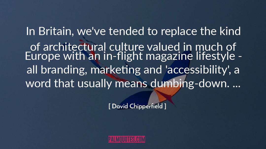 Dumbing Down quotes by David Chipperfield