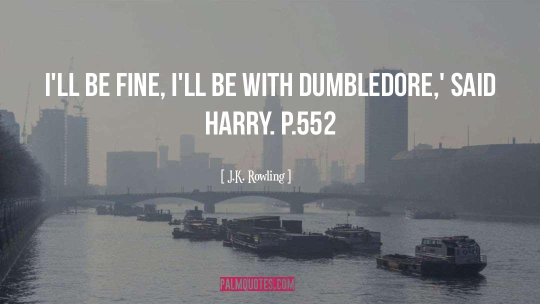 Dumbledore quotes by J.K. Rowling