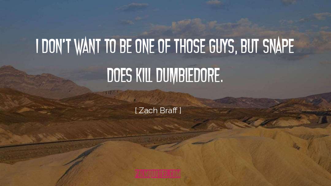 Dumbledore quotes by Zach Braff
