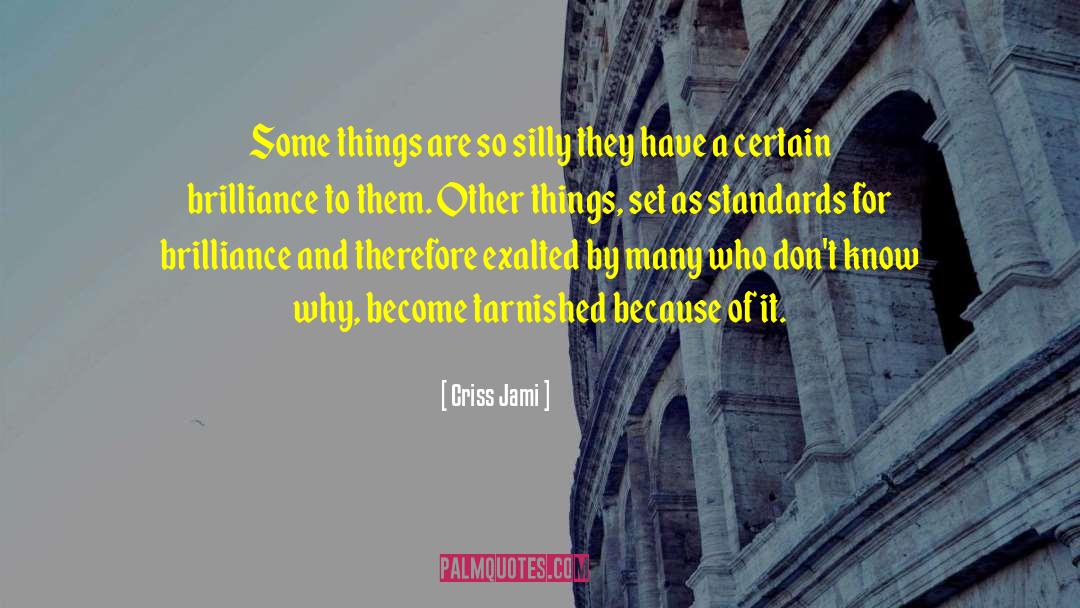 Dumbness quotes by Criss Jami