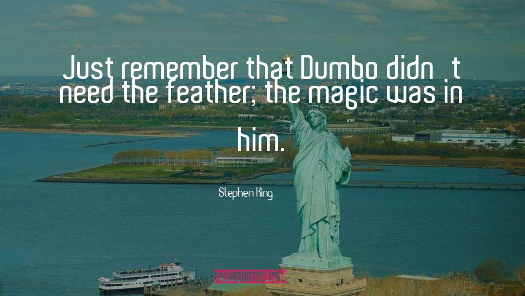 Dumbo quotes by Stephen King