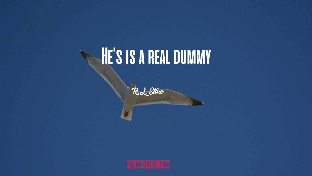 Dummy quotes by R.L. Stine