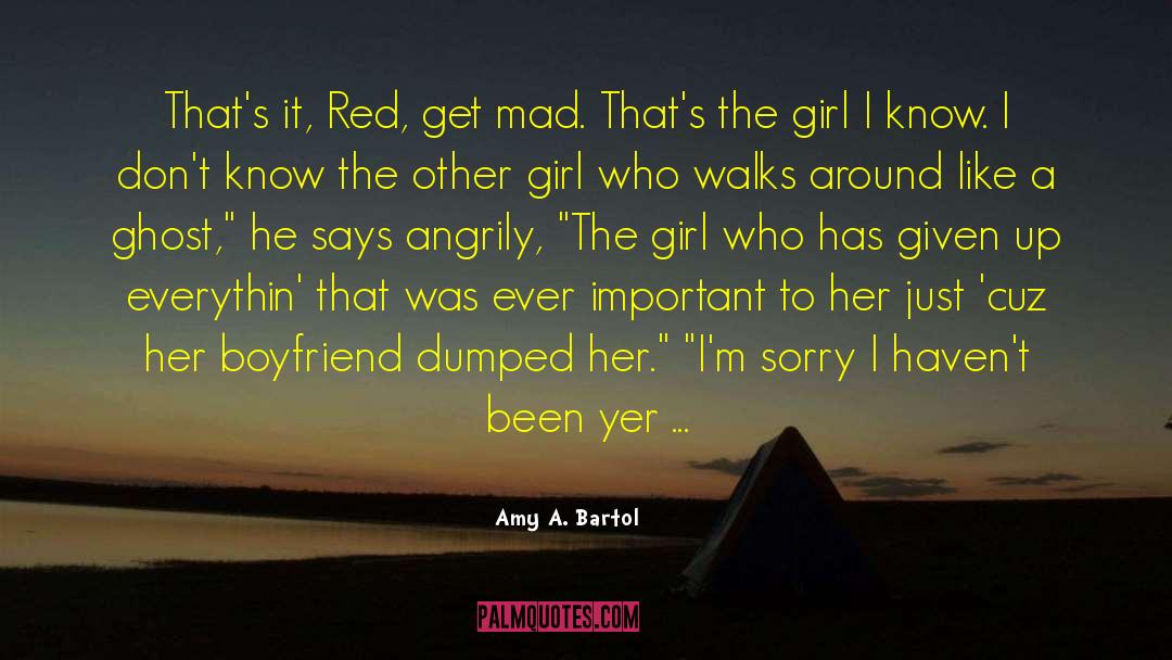 Dumped Her quotes by Amy A. Bartol