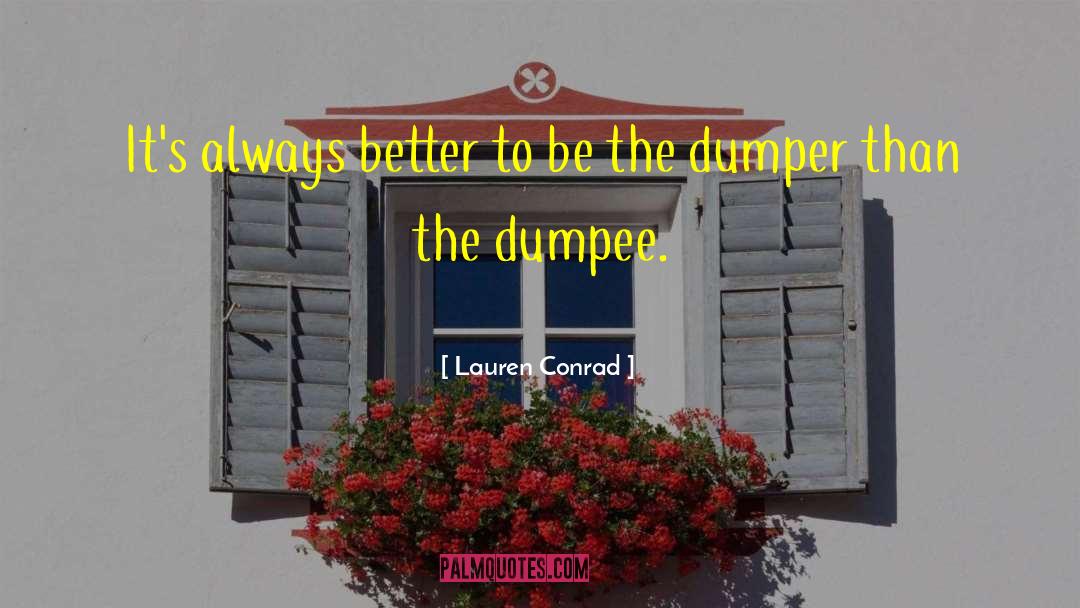 Dumper quotes by Lauren Conrad