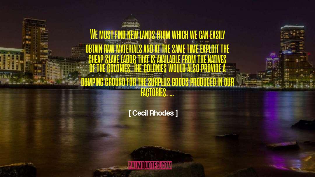 Dumping quotes by Cecil Rhodes