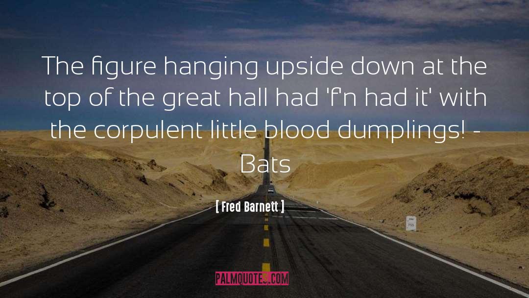 Dumplings quotes by Fred Barnett