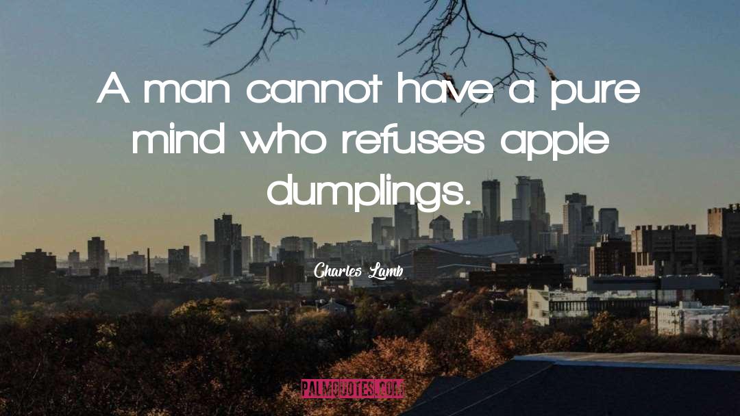 Dumplings quotes by Charles Lamb