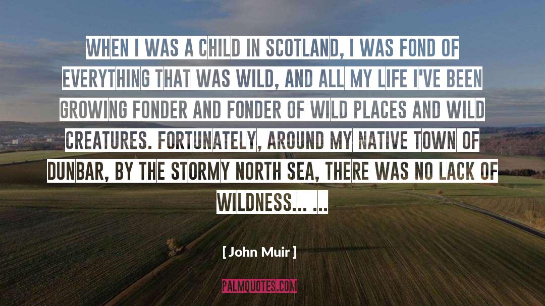 Dunbar quotes by John Muir