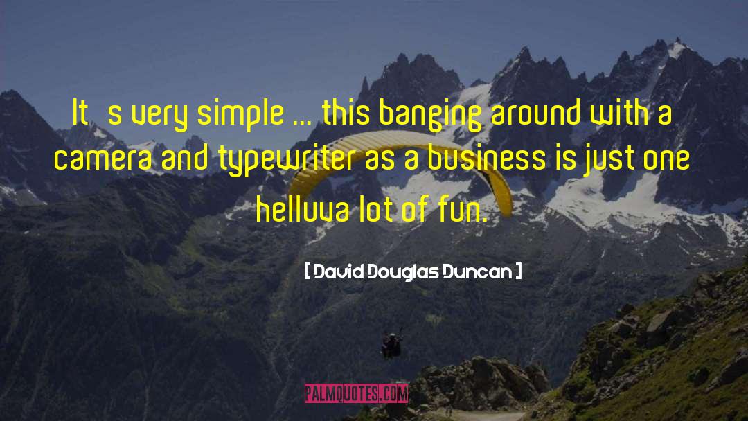 Duncan quotes by David Douglas Duncan