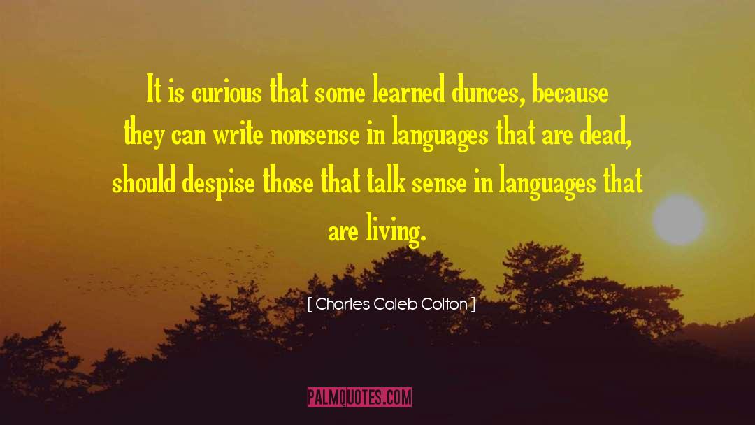 Dunces quotes by Charles Caleb Colton