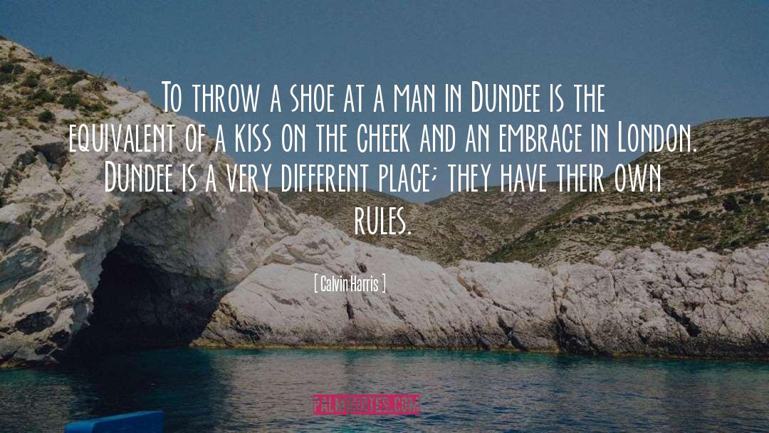 Dundee quotes by Calvin Harris