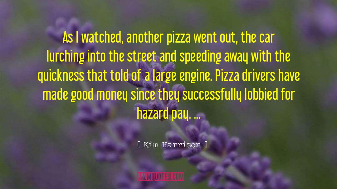 Duneland Pizza quotes by Kim Harrison