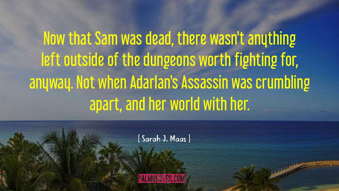 Dungeons quotes by Sarah J. Maas