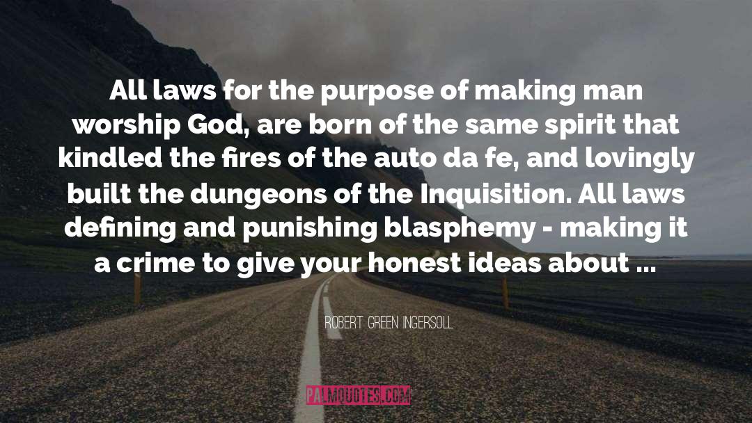 Dungeons quotes by Robert Green Ingersoll