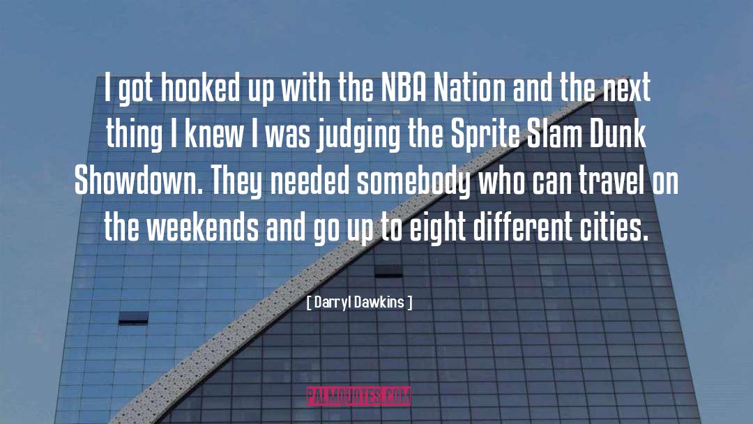 Dunk quotes by Darryl Dawkins