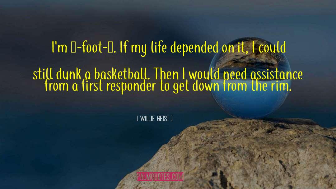 Dunk quotes by Willie Geist