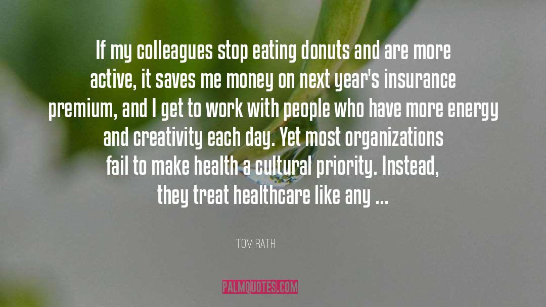 Dunkin Donuts quotes by Tom Rath