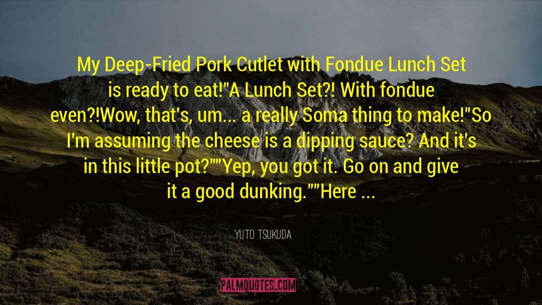 Dunking quotes by Yuto Tsukuda