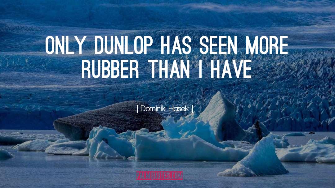 Dunlop quotes by Dominik Hasek